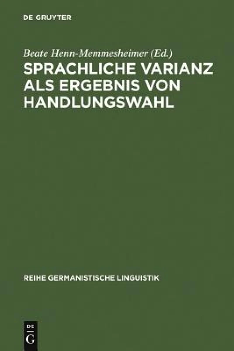 Sprachliche Varianz Als Ergebnis Von Handlungswahl