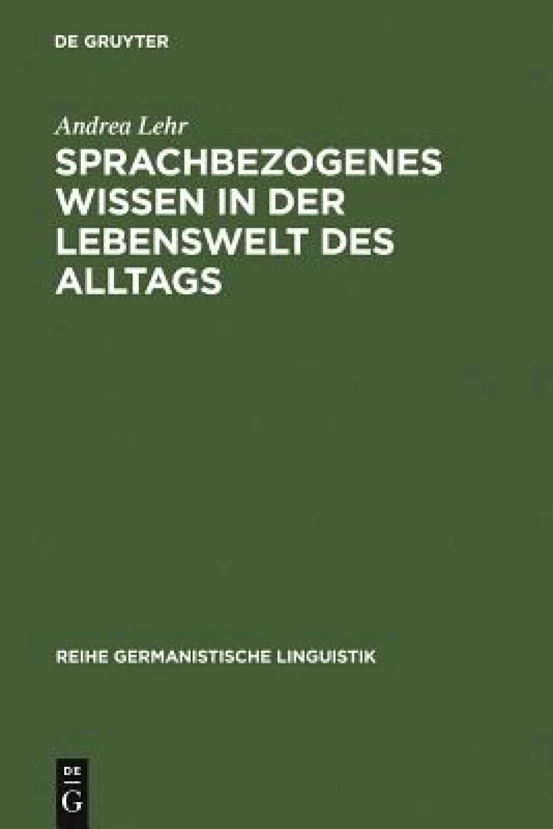 Sprachbezogenes Wissen in Der Lebenswelt Des Alltags