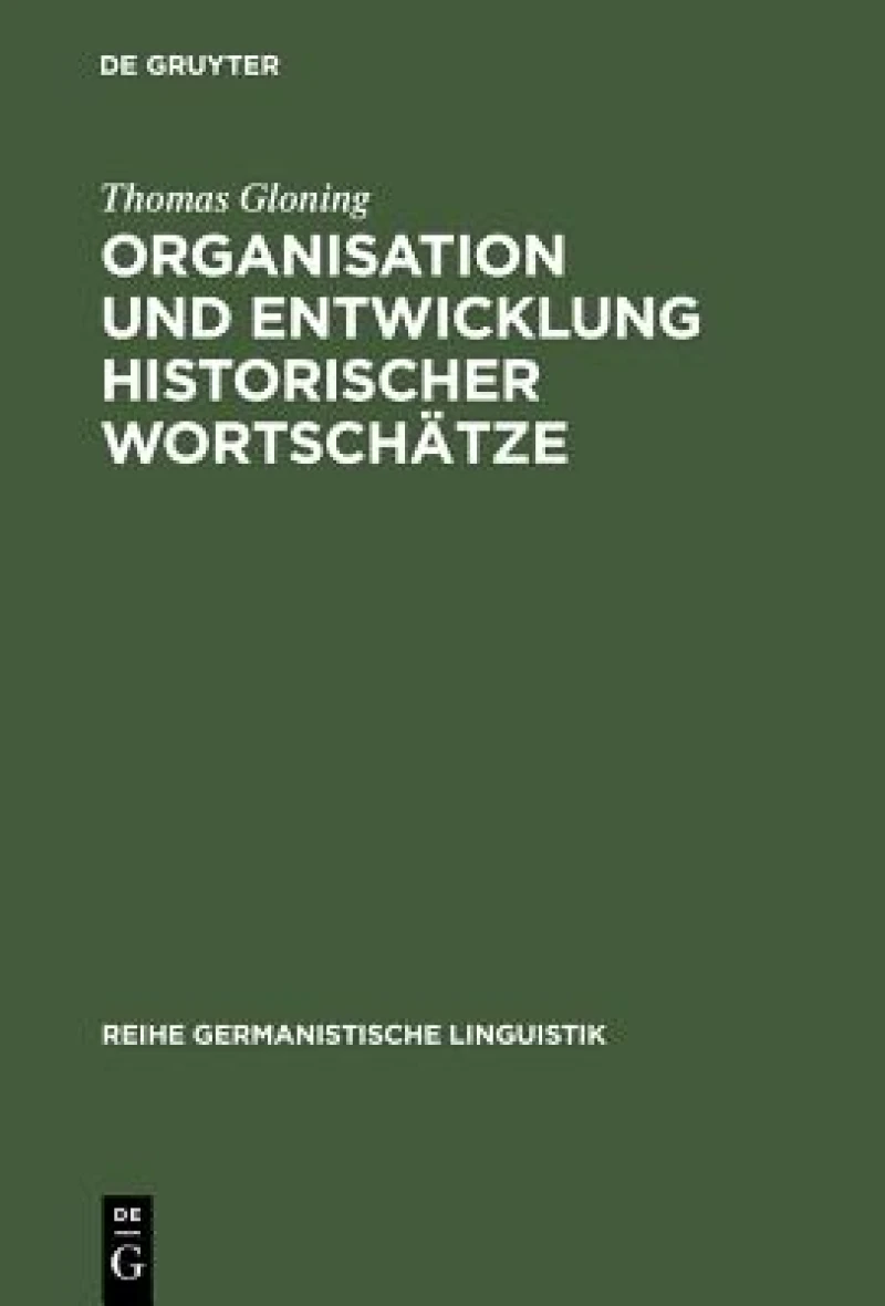 Organisation Und Entwicklung Historischer Wortschatze