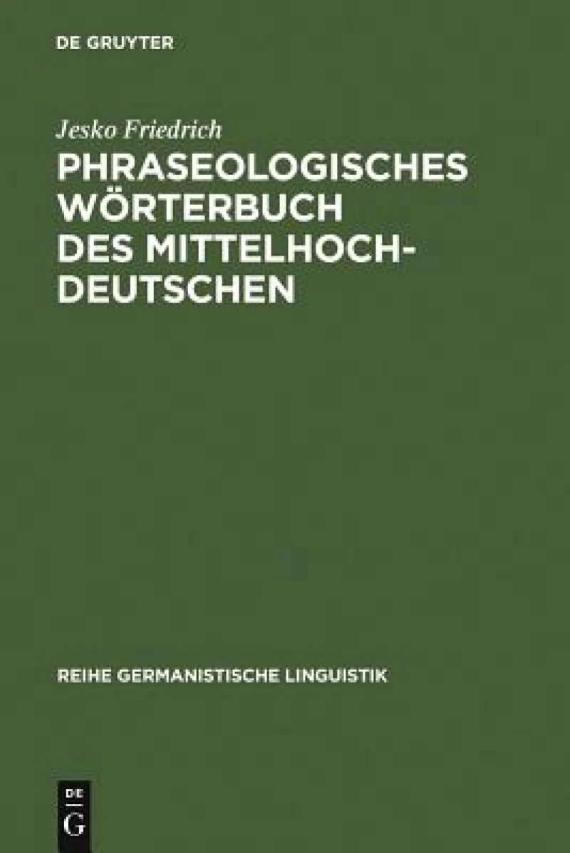 Phraseologisches Wörterbuch Des Mittelhochdeutschen
