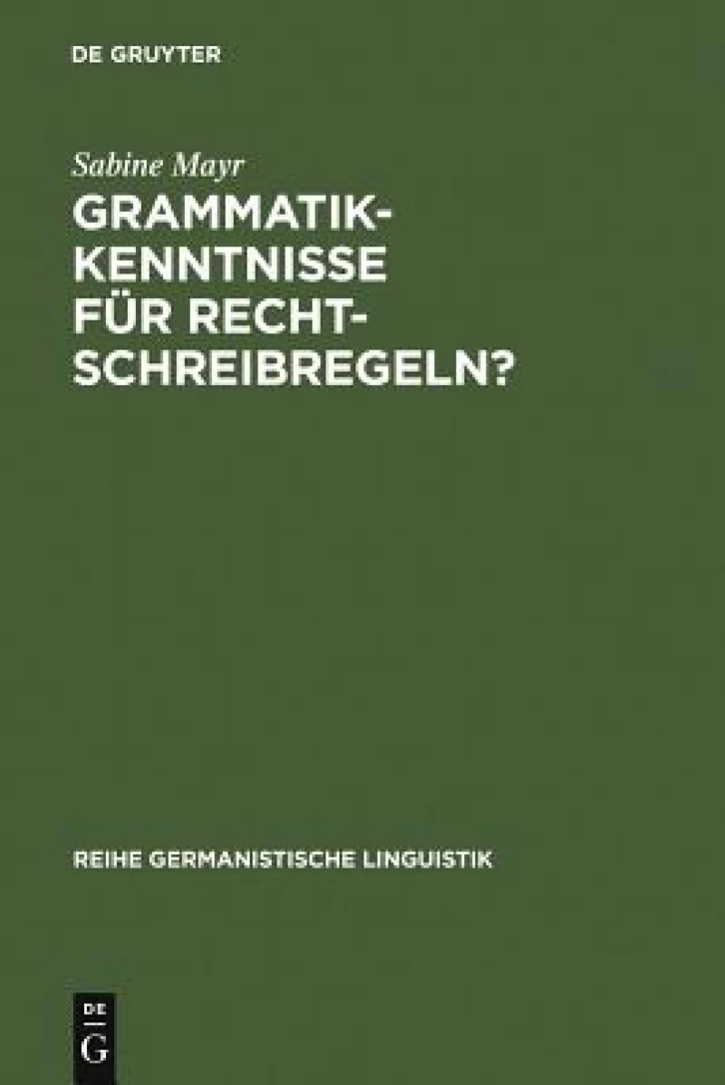 Grammatikkenntnisse Für Rechtschreibregeln?