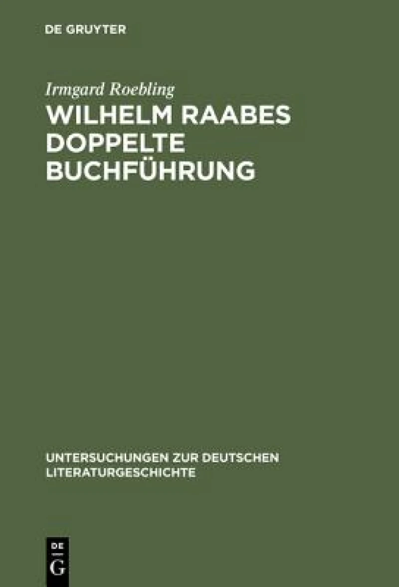 Wilhelm Raabes Doppelte Buchführung
