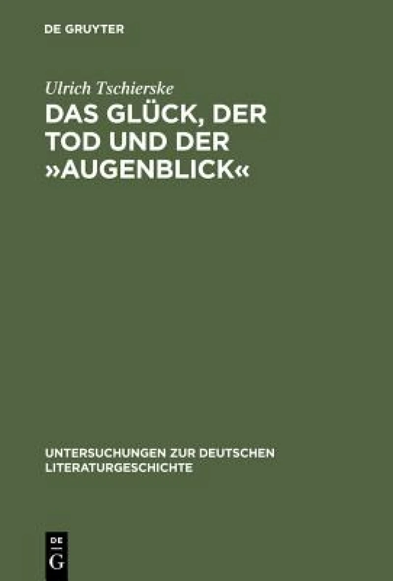 Das Glück, Der Tod Und Der Augenblick