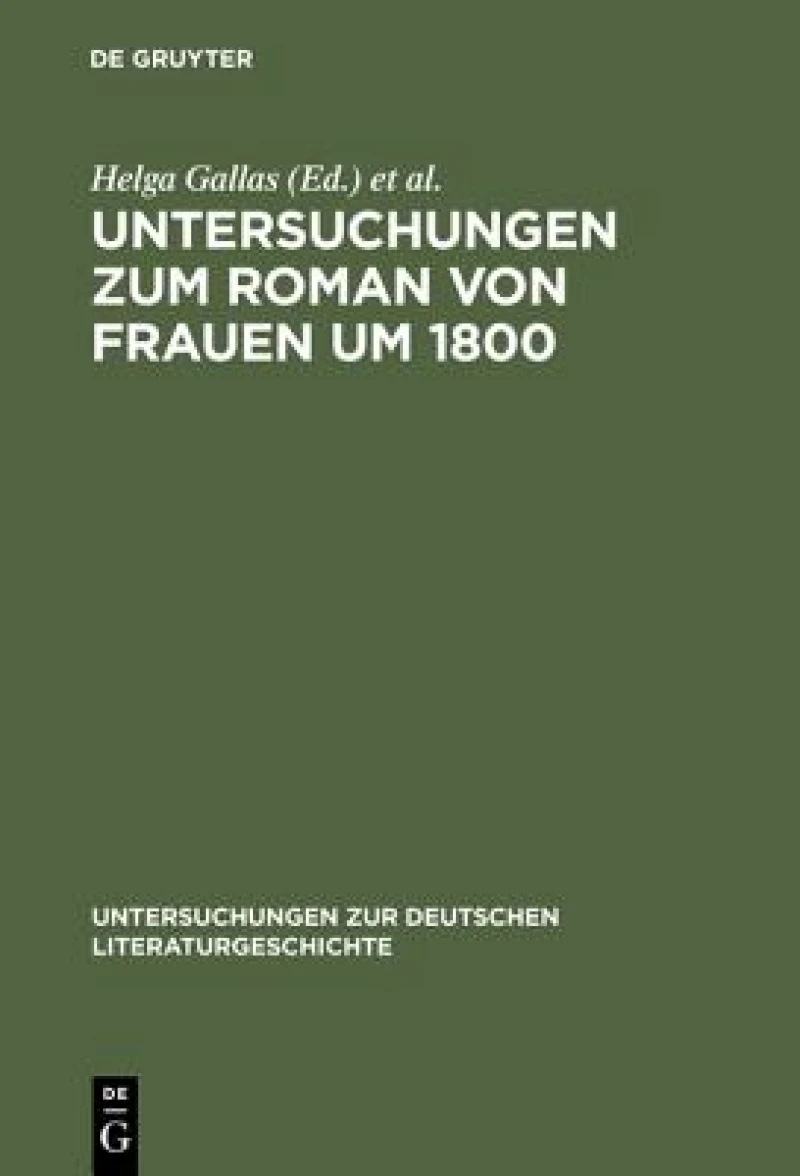 Untersuchungen Zum Roman Von Frauen Um 1800