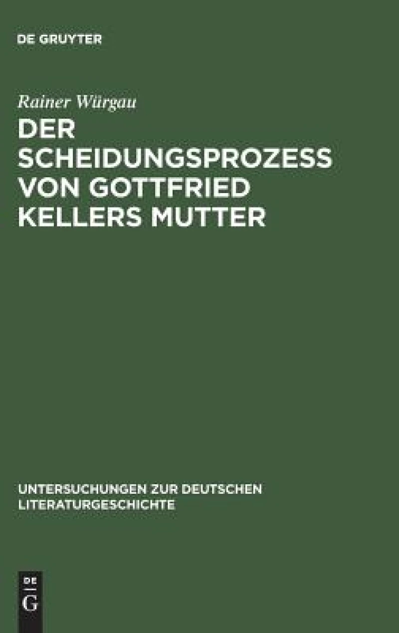 Scheidungsprozeß von Gottfried Kellers Mutter