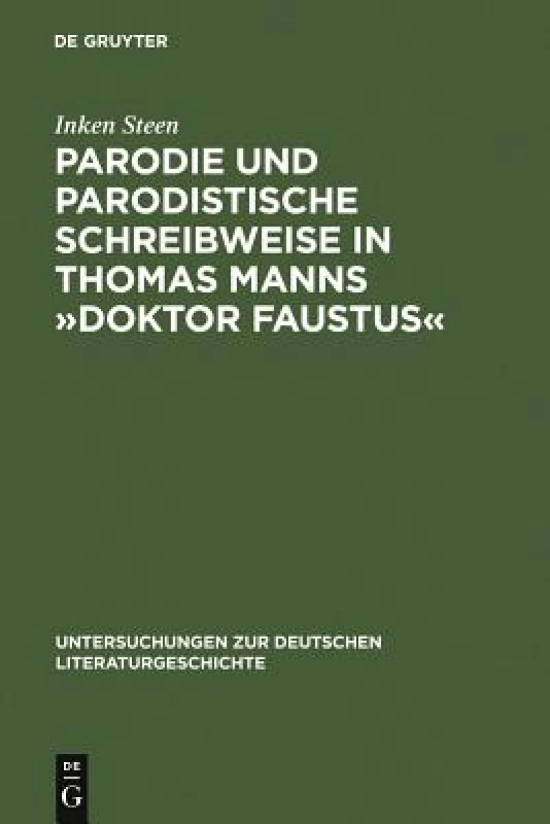 Parodie und parodistische Schreibweise in Thomas Manns Doktor Faustus