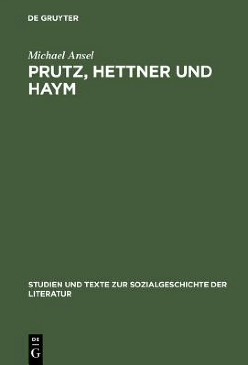 Prutz, Hettner Und Haym