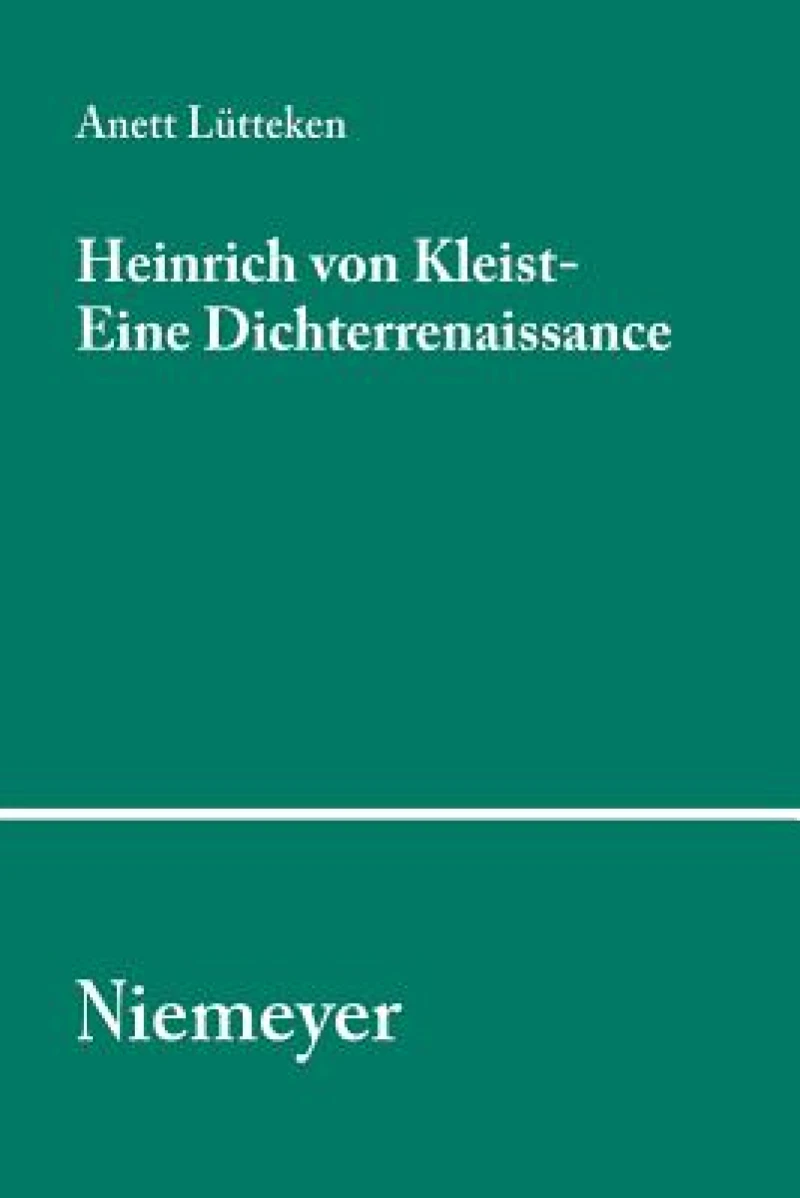 Heinrich Von Kleist - Eine Dichterrenaissance