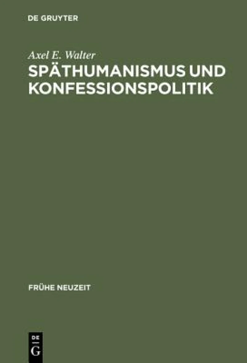 Spathumanismus Und Konfessionspolitik