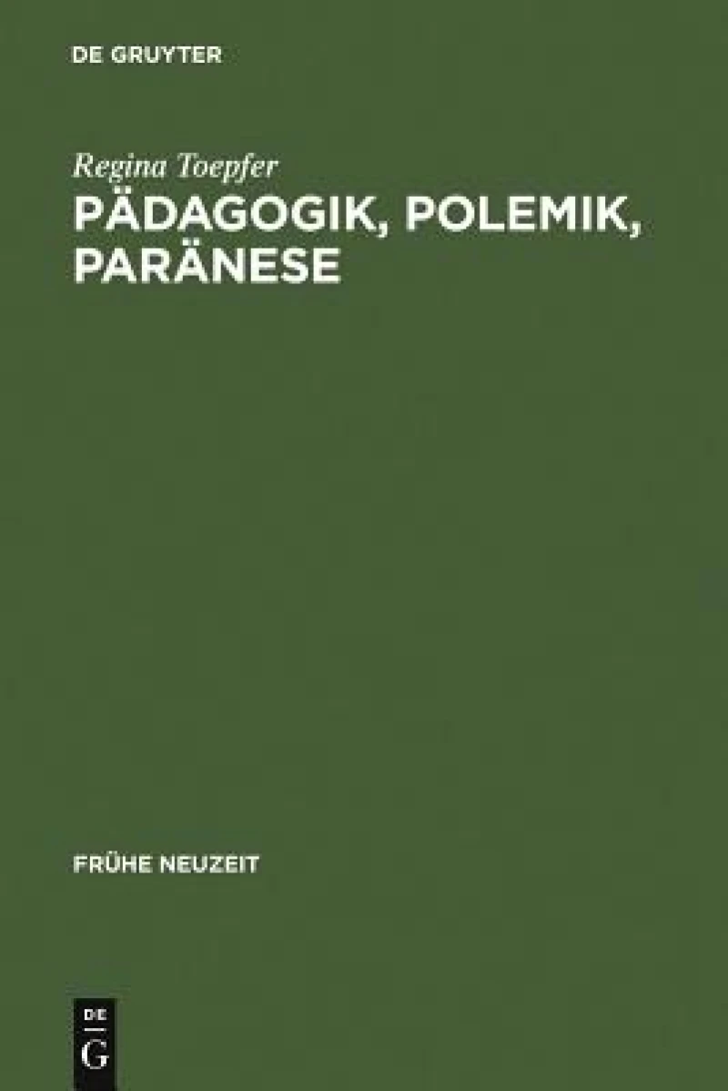 Pädagogik, Polemik, Paränese
