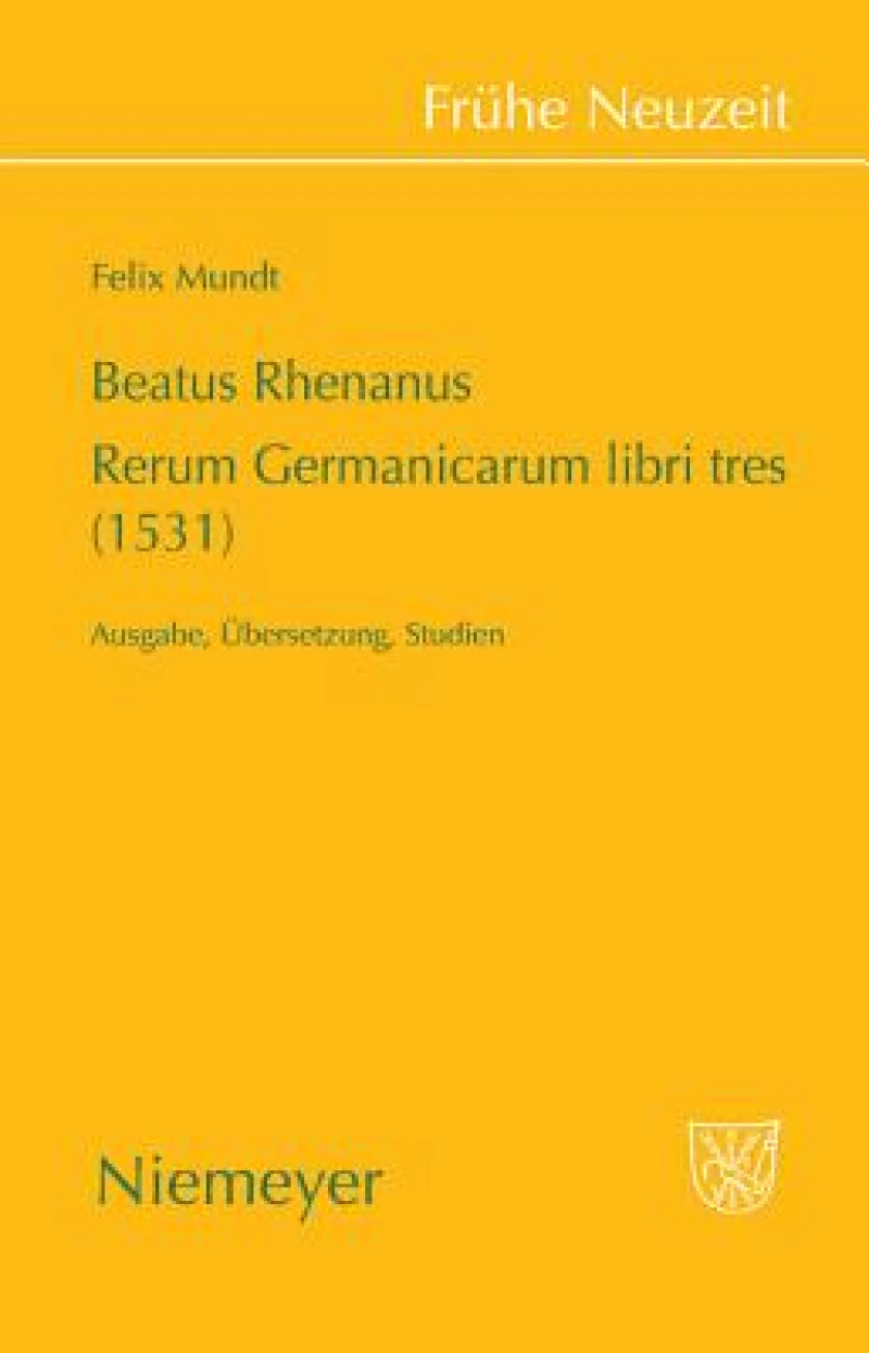 Beatus Rhenanus: Rerum Germanicarum libri tres (1531)