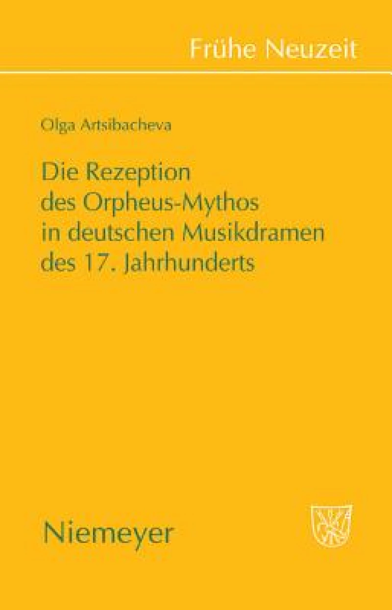 Rezeption des Orpheus-Mythos in deutschen Musikdramen des 17. Jahrhunderts