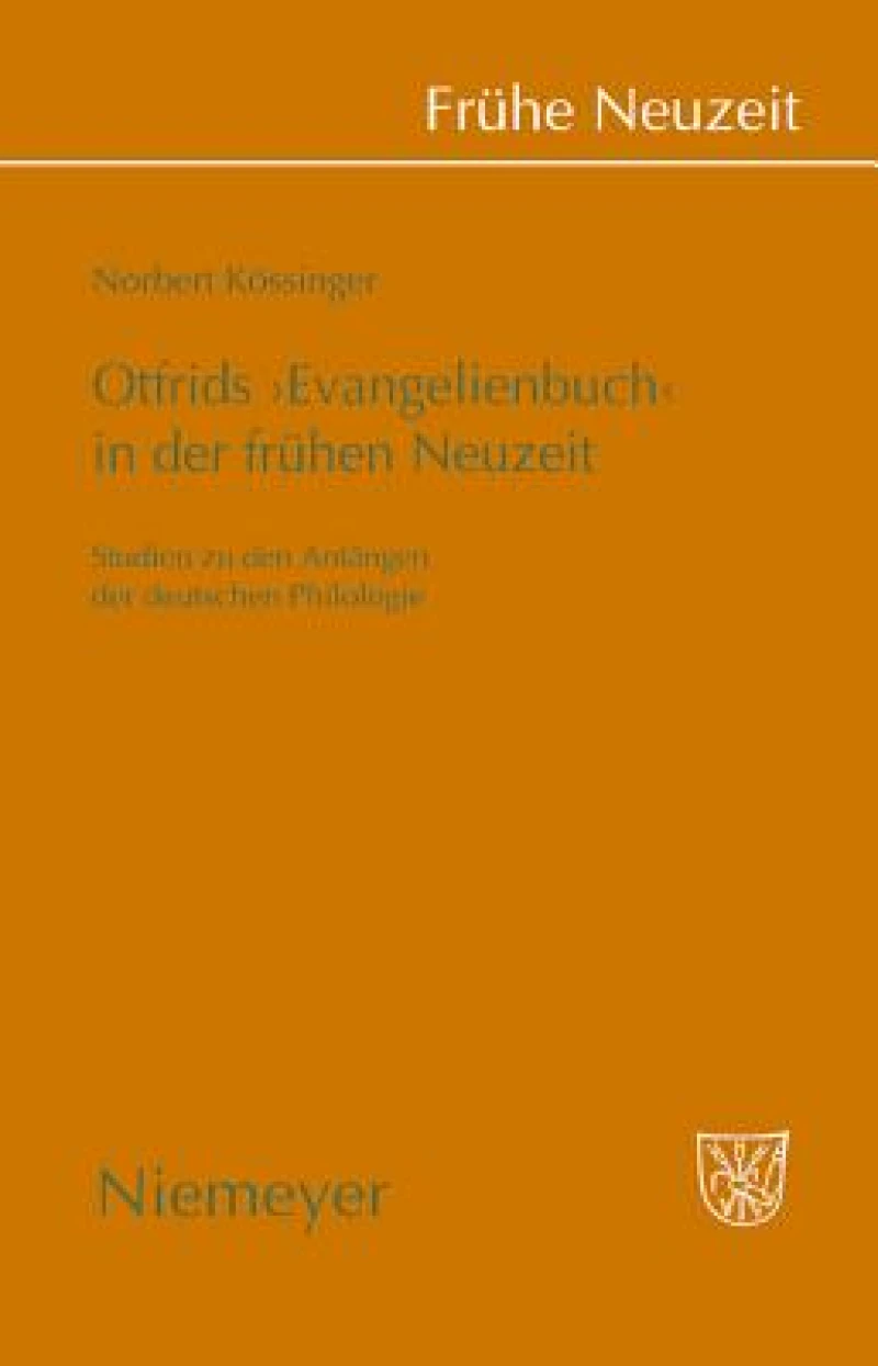 Otfrids ''Evangelienbuch'' in Der Fruhen Neuzeit