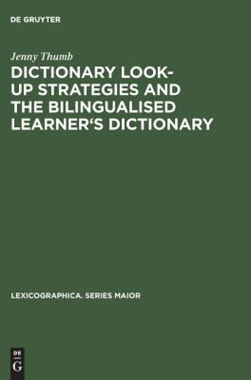 Dictionary Look-up Strategies and the Bilingualised Learner''s Dictionary