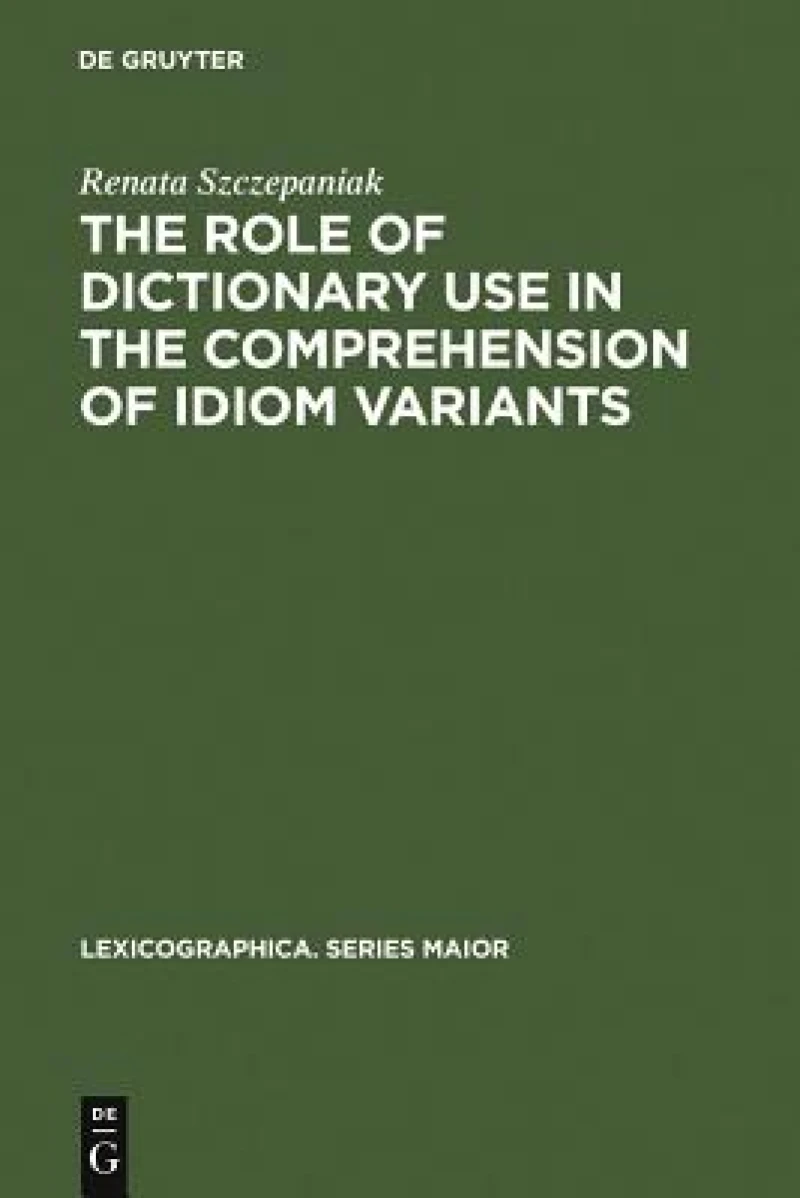 Role of Dictionary Use in the Comprehension of Idiom Variants
