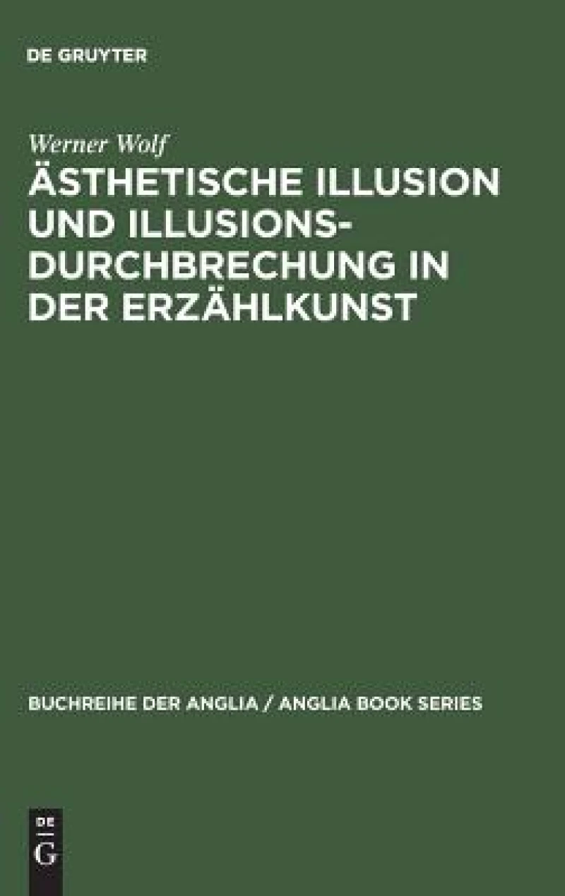 Ästhetische Illusion Und Illusionsdurchbrechung in Der Erzählkunst