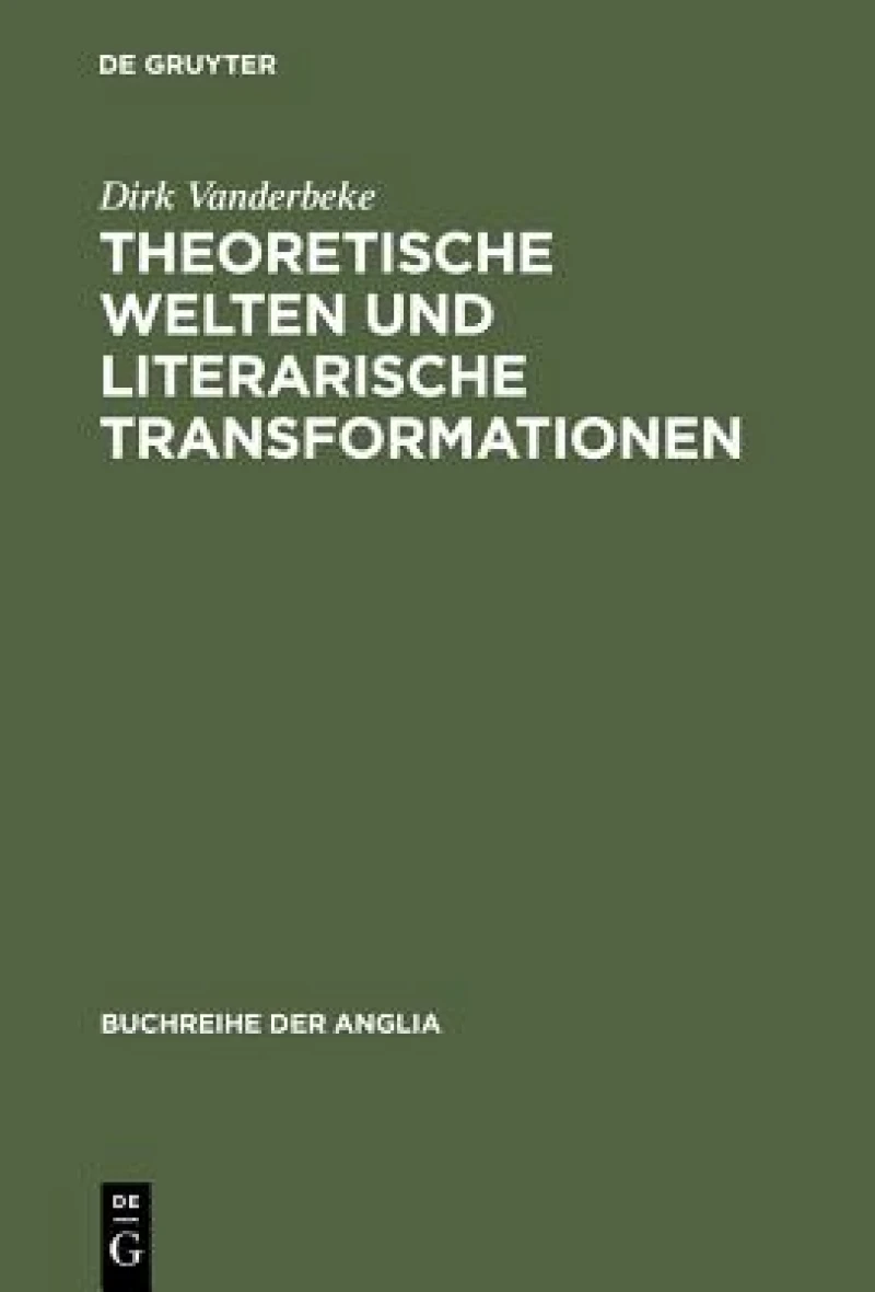 Theoretische Welten Und Literarische Transformationen