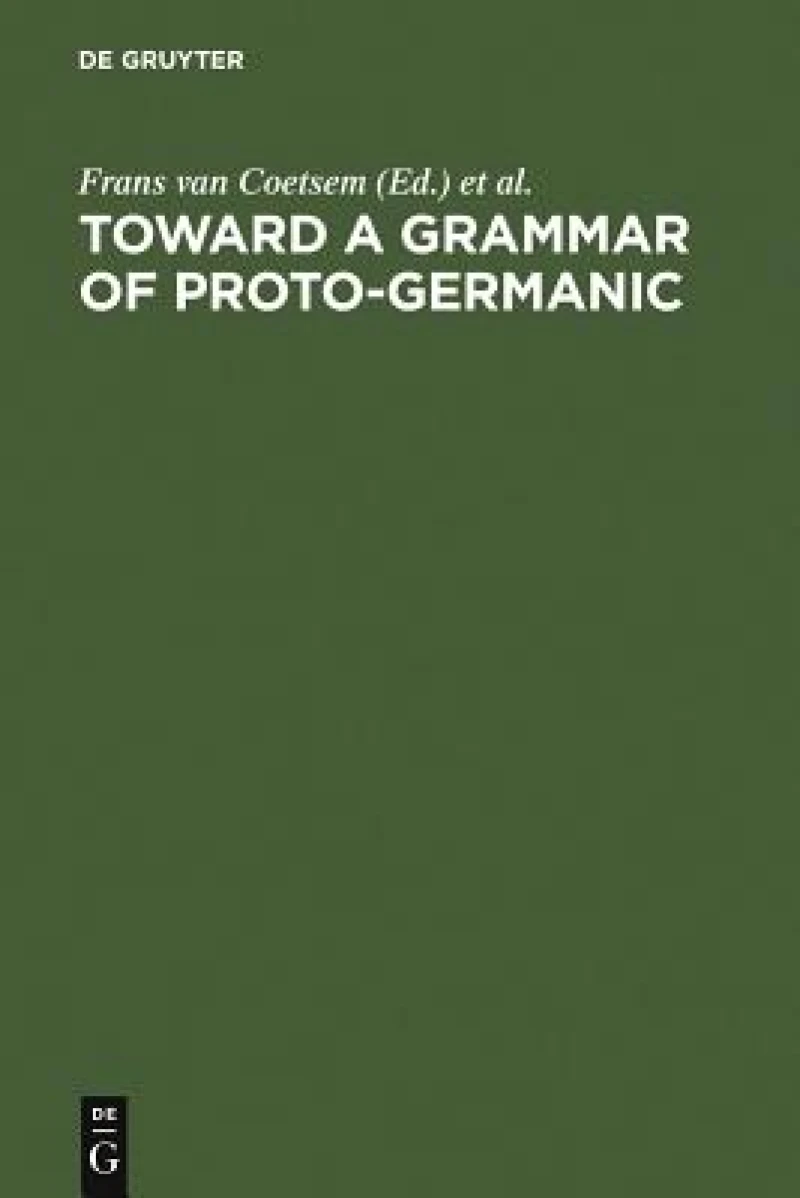 Toward a grammar of Proto-Germanic