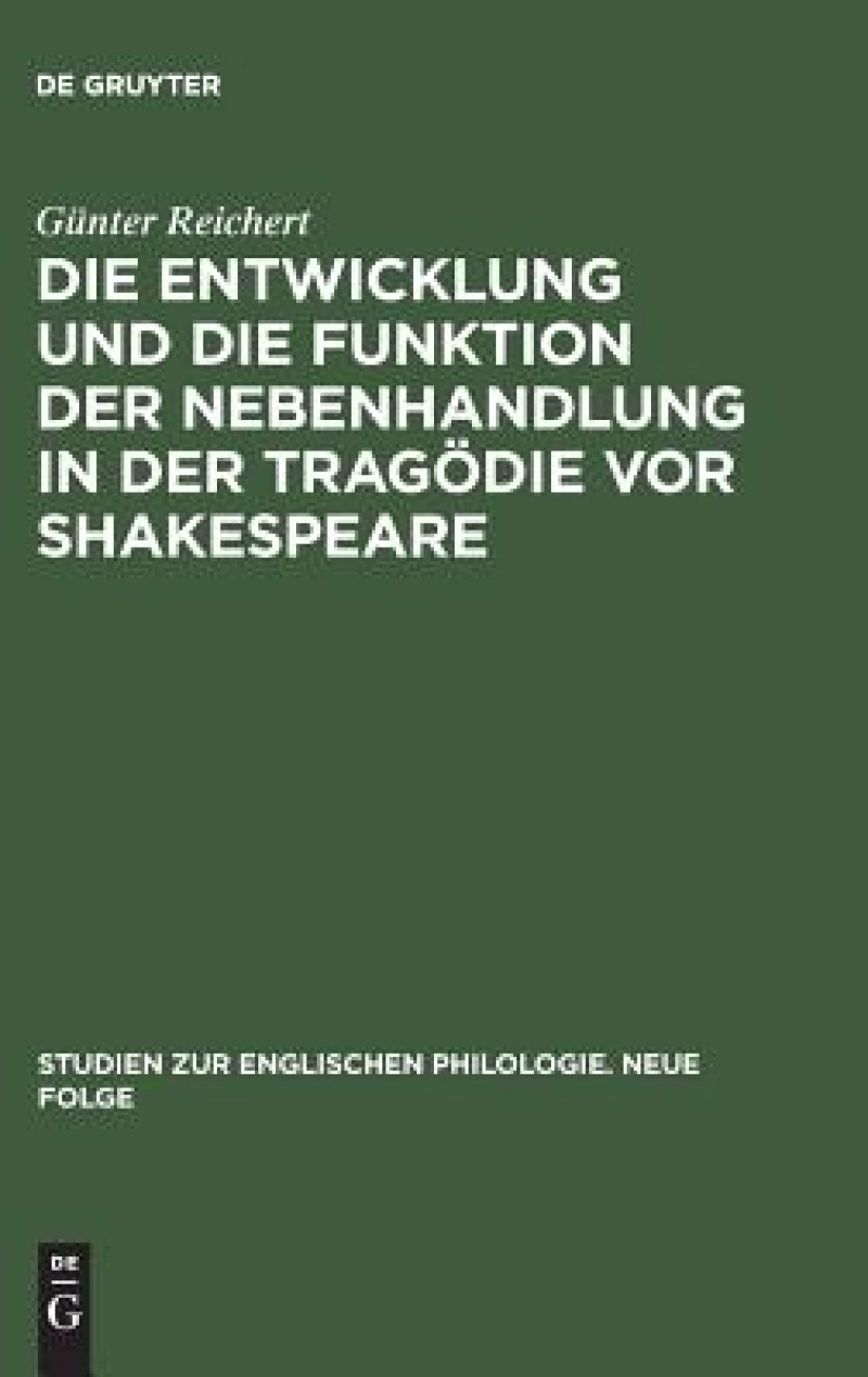 Entwicklung und die Funktion der Nebenhandlung in der Tragödie vor Shakespeare