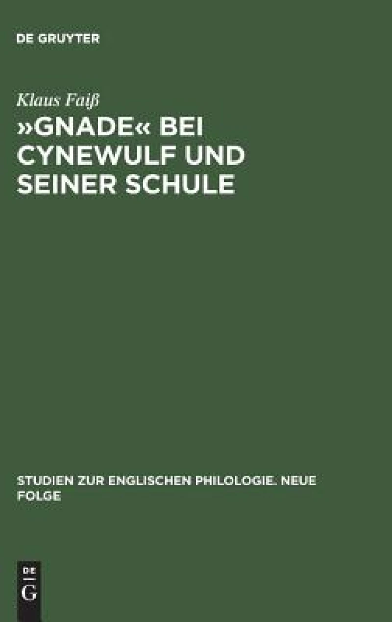»Gnade« bei Cynewulf und seiner Schule