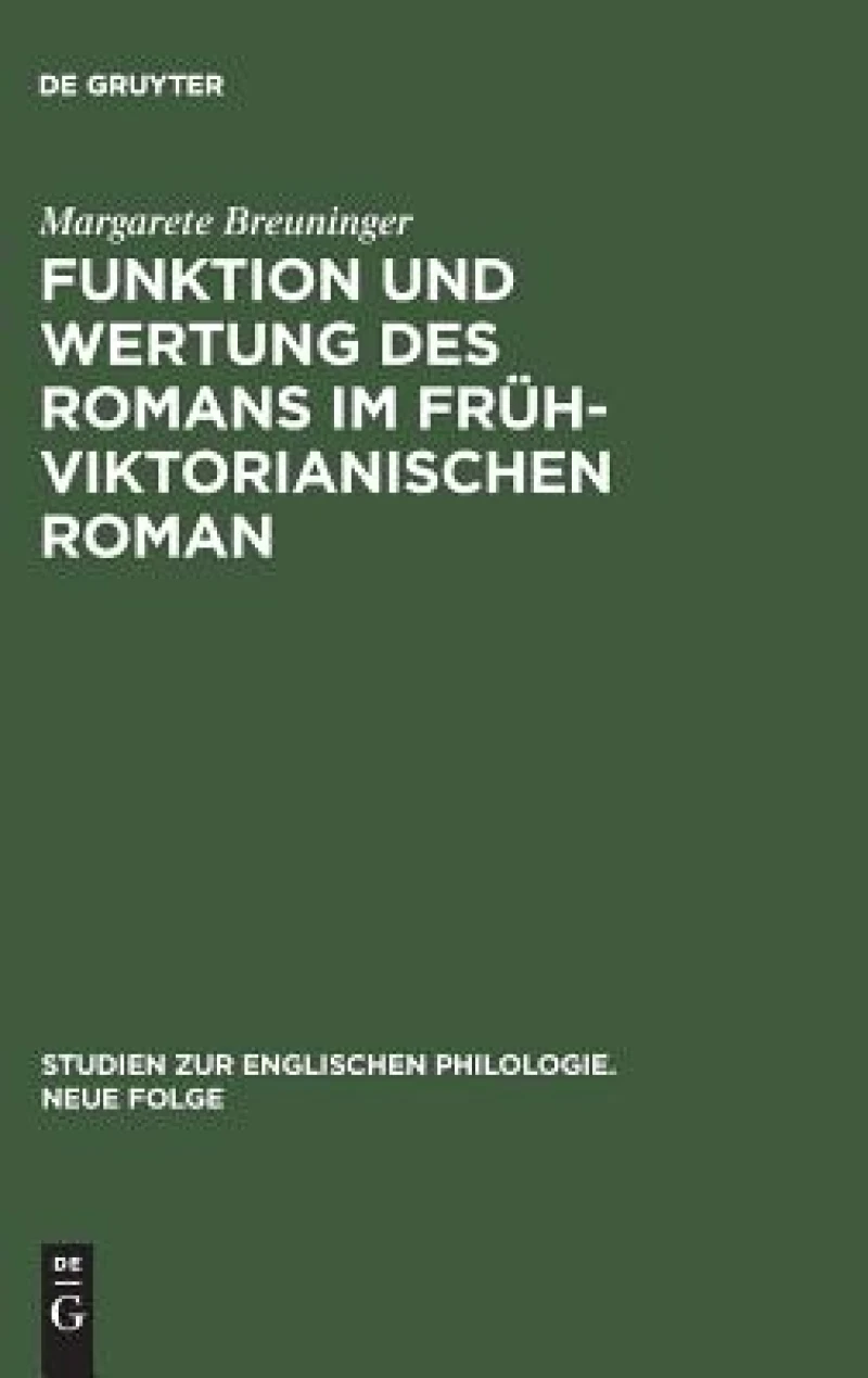 Funktion Und Wertung Des Romans Im Frühviktorianischen Roman