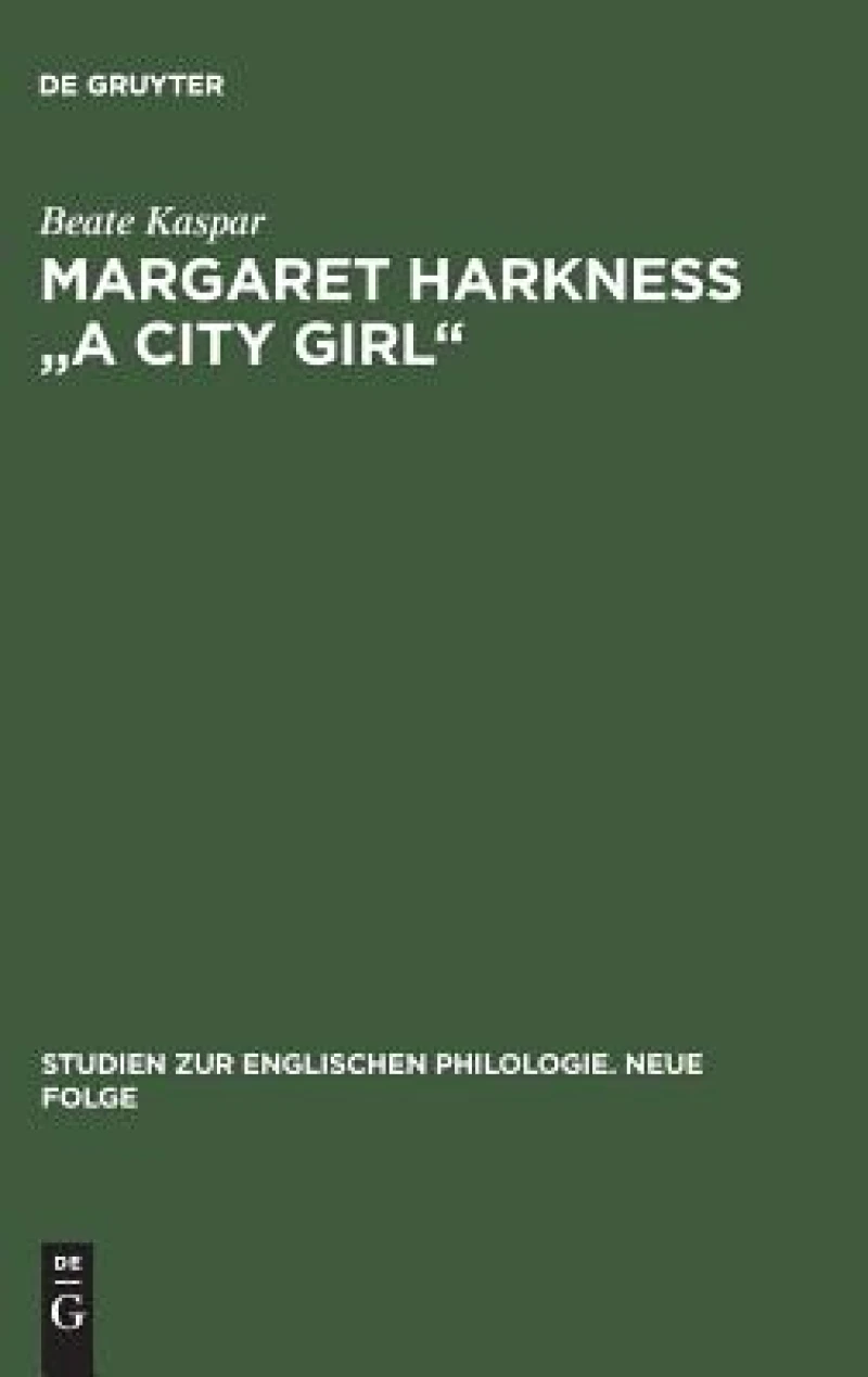 Margaret Harkness "A City Girl"