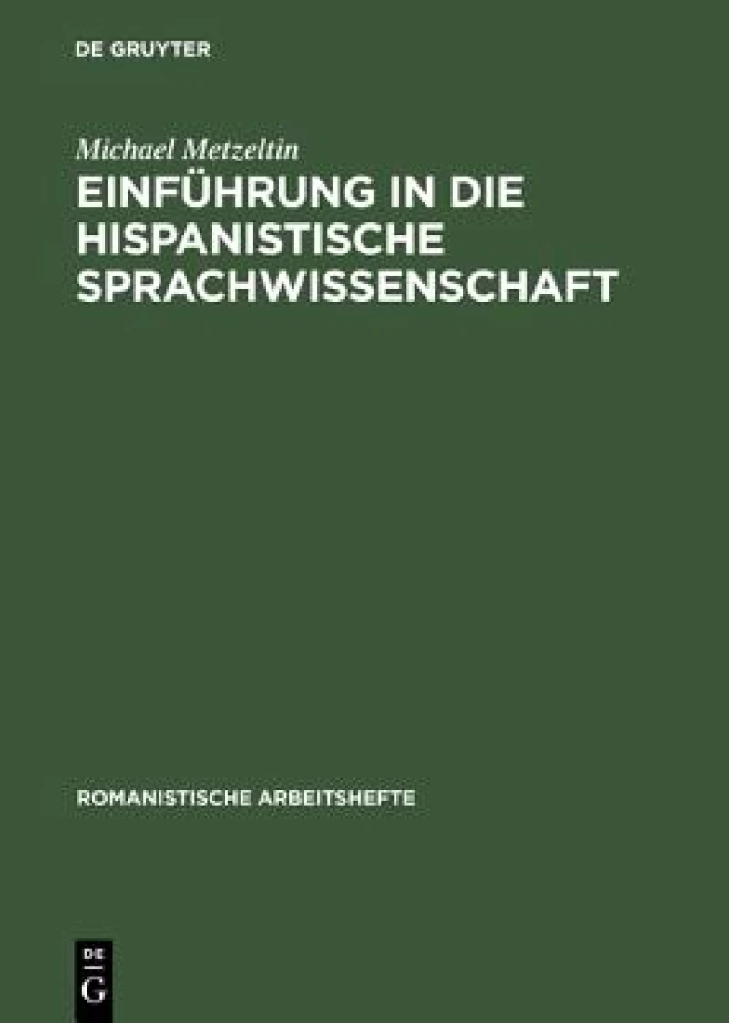 Einführung in Die Hispanistische Sprachwissenschaft