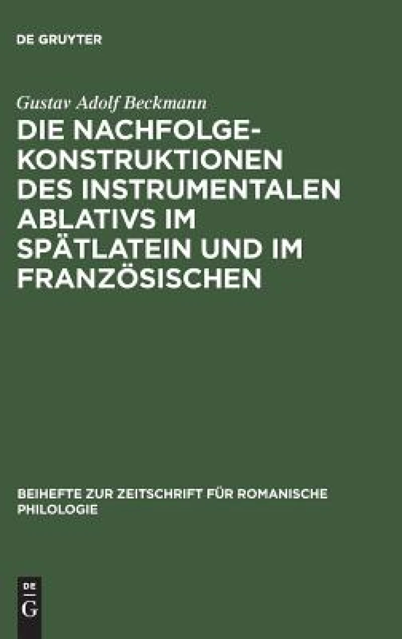 Nachfolgekonstruktionen des instrumentalen Ablativs im Spätlatein und im Französischen
