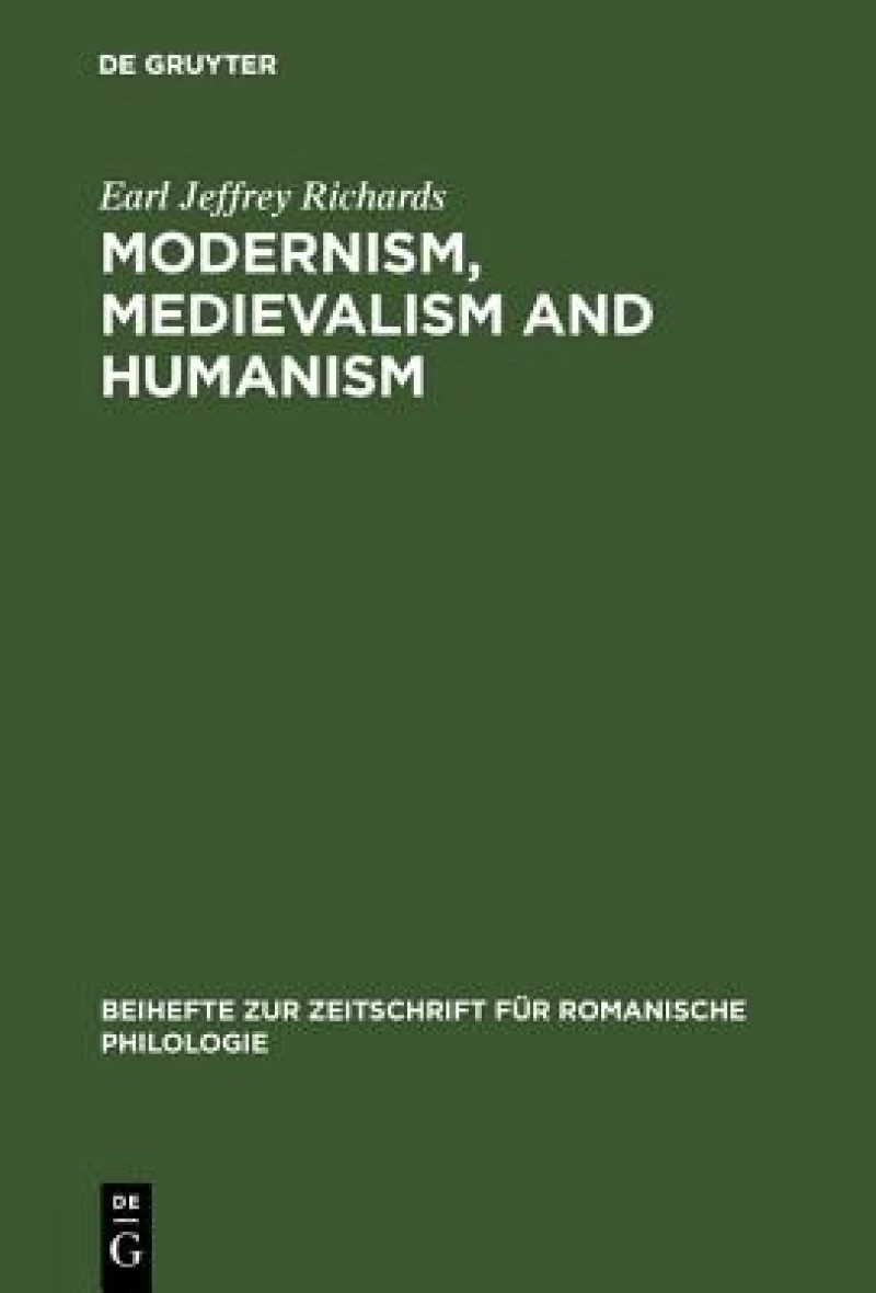 Modernism, Medievalism and Humanism