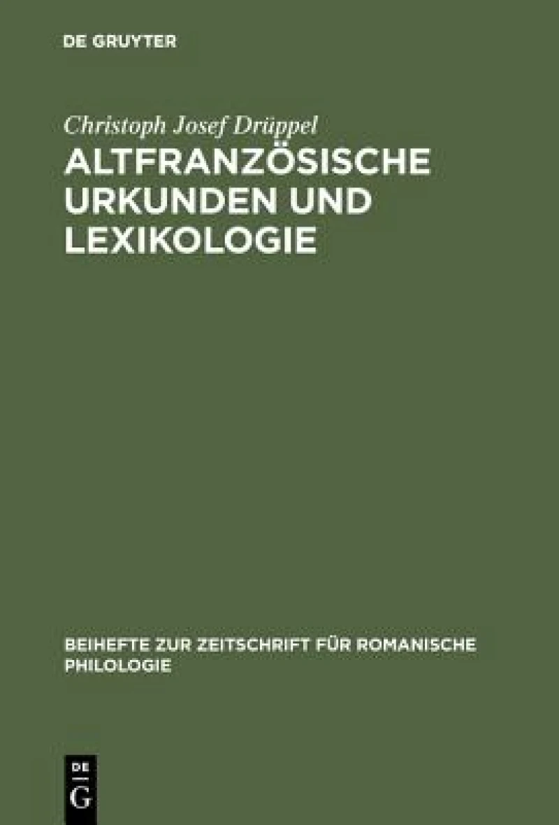 Altfranzösische Urkunden Und Lexikologie