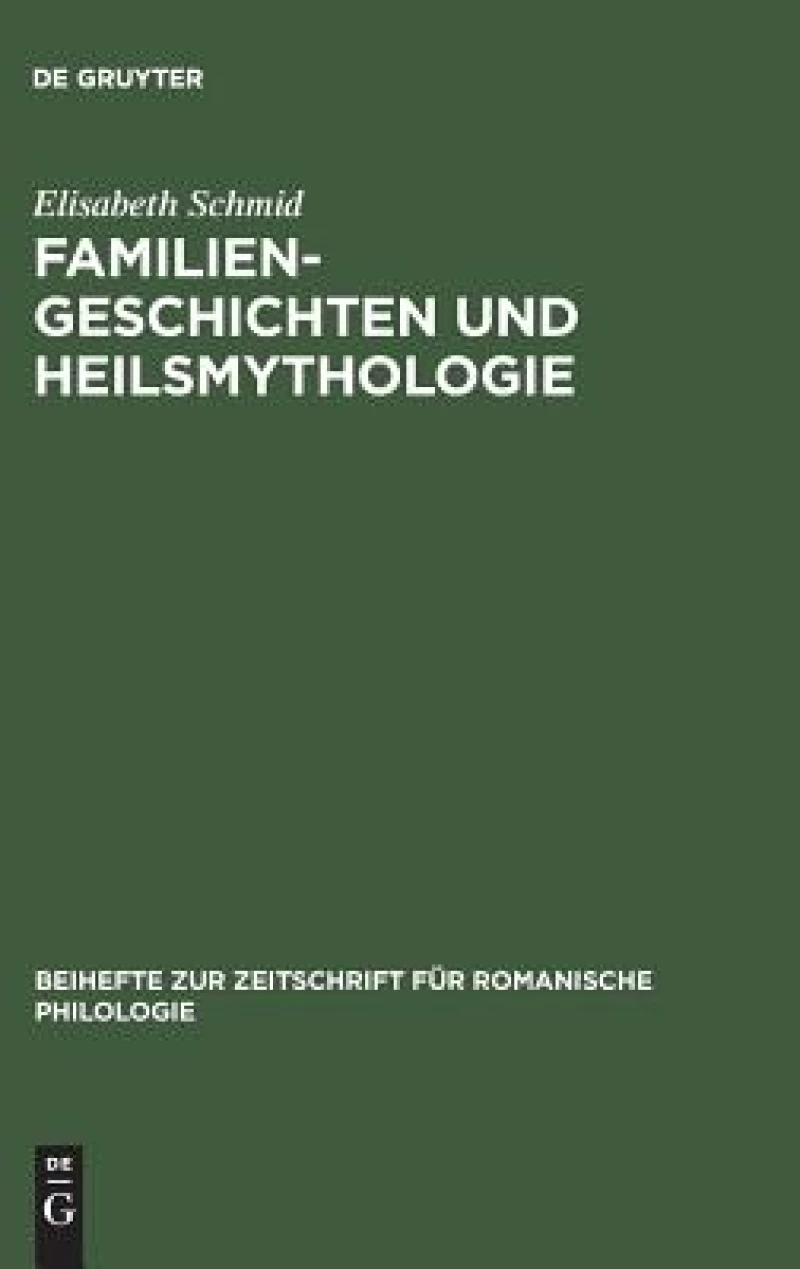 Familiengeschichten und Heilsmythologie