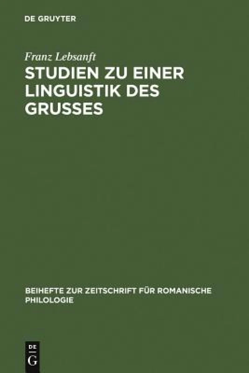Studien Zu Einer Linguistik Des Grußes