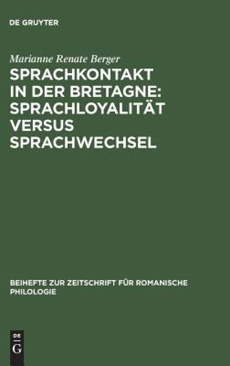Sprachkontakt in der Bretagne: Sprachloyalität versus Sprachwechsel