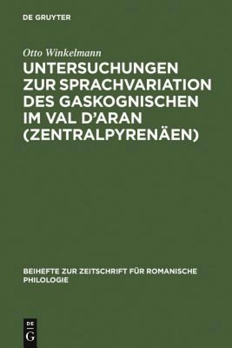 Untersuchungen zur Sprachvariation des Gaskognischen im Val d''Aran (Zentralpyrenäen)