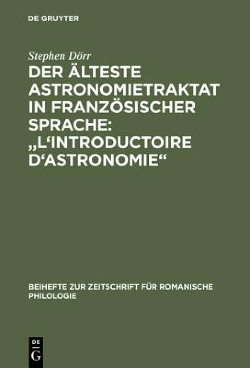 Der älteste Astronomietraktat in französischer Sprache: "L''Introductoire d''astronomie"