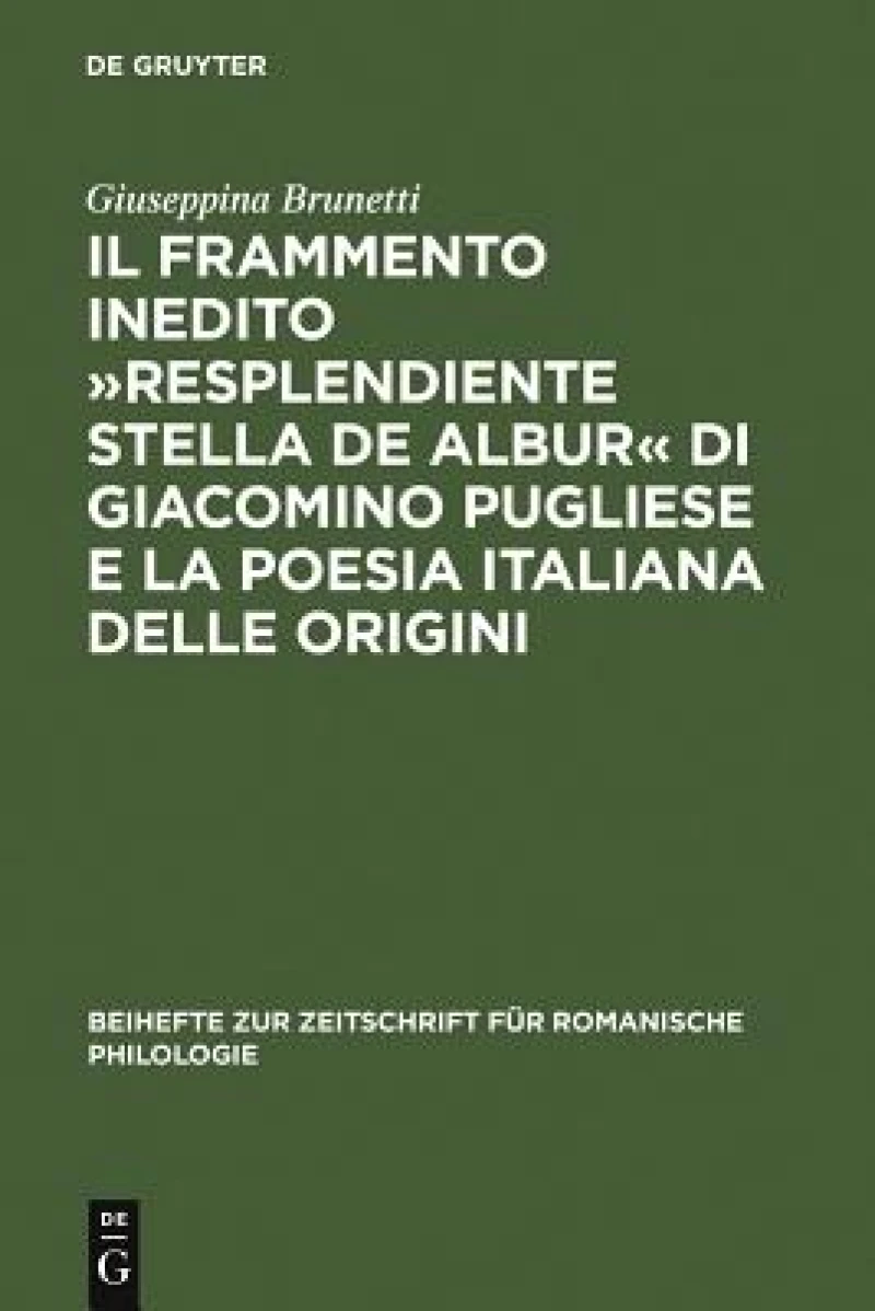 Il frammento inedito Resplendiente stella de albur di Giacomino Pugliese e la poesia italiana delle origini