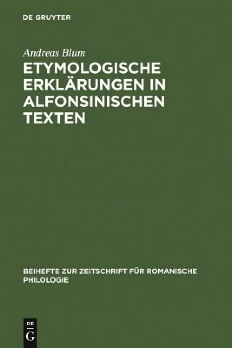 Etymologische Erklärungen in Alfonsinischen Texten