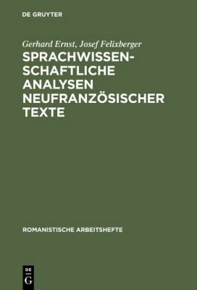 Sprachwissenschaftliche Analysen Neufranzösischer Texte