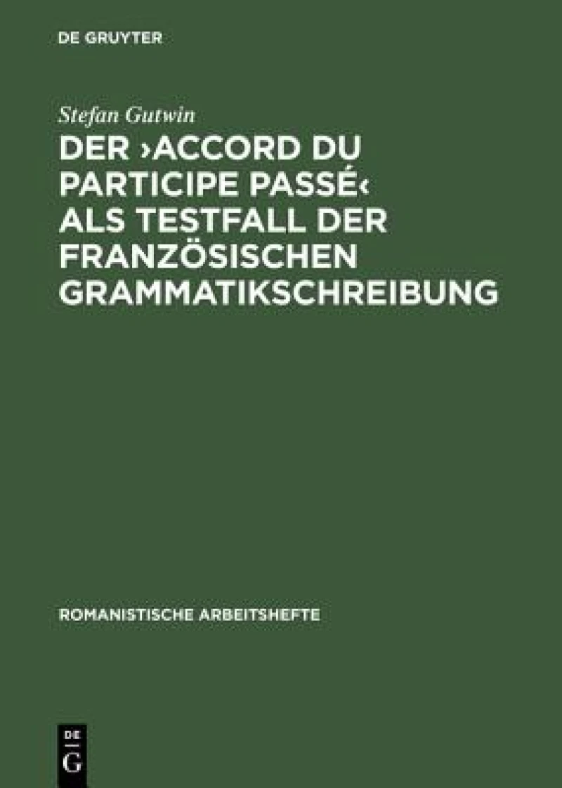 >accord du participe passé< als Testfall der französischen Grammatikschreibung