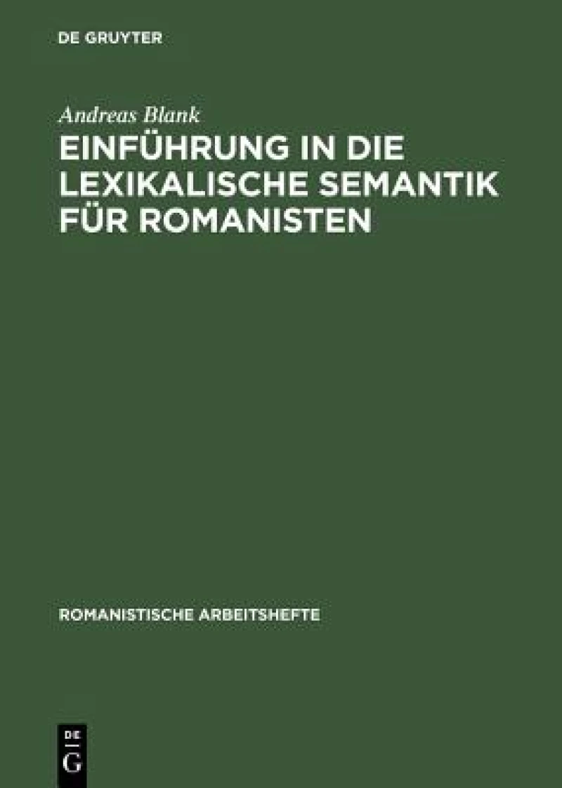 Einführung in Die Lexikalische Semantik Für Romanisten