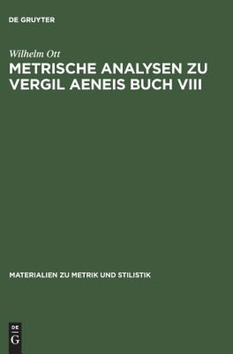 Metrische Analysen zu Vergil Aeneis Buch VIII