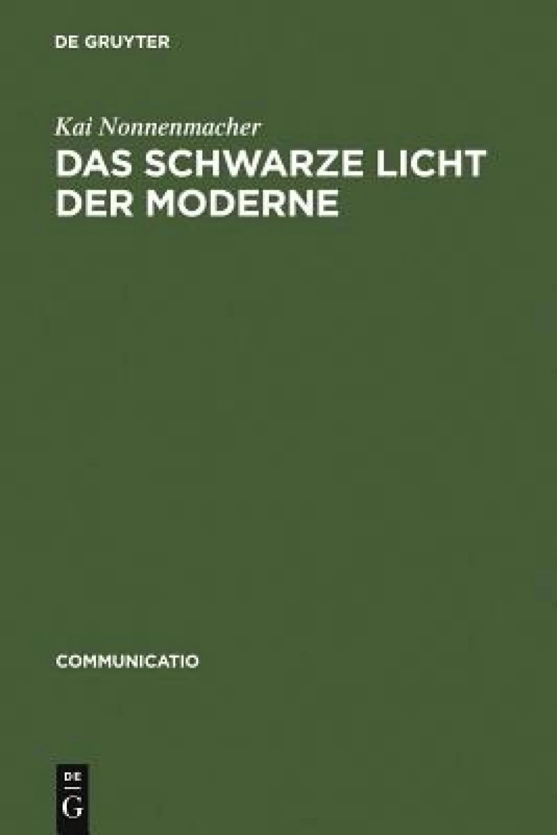 schwarze Licht der Moderne