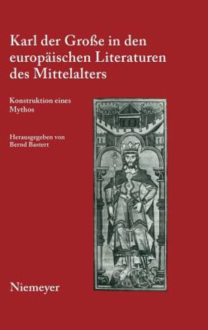 Karl der Große in den europäischen Literaturen des Mittelalters