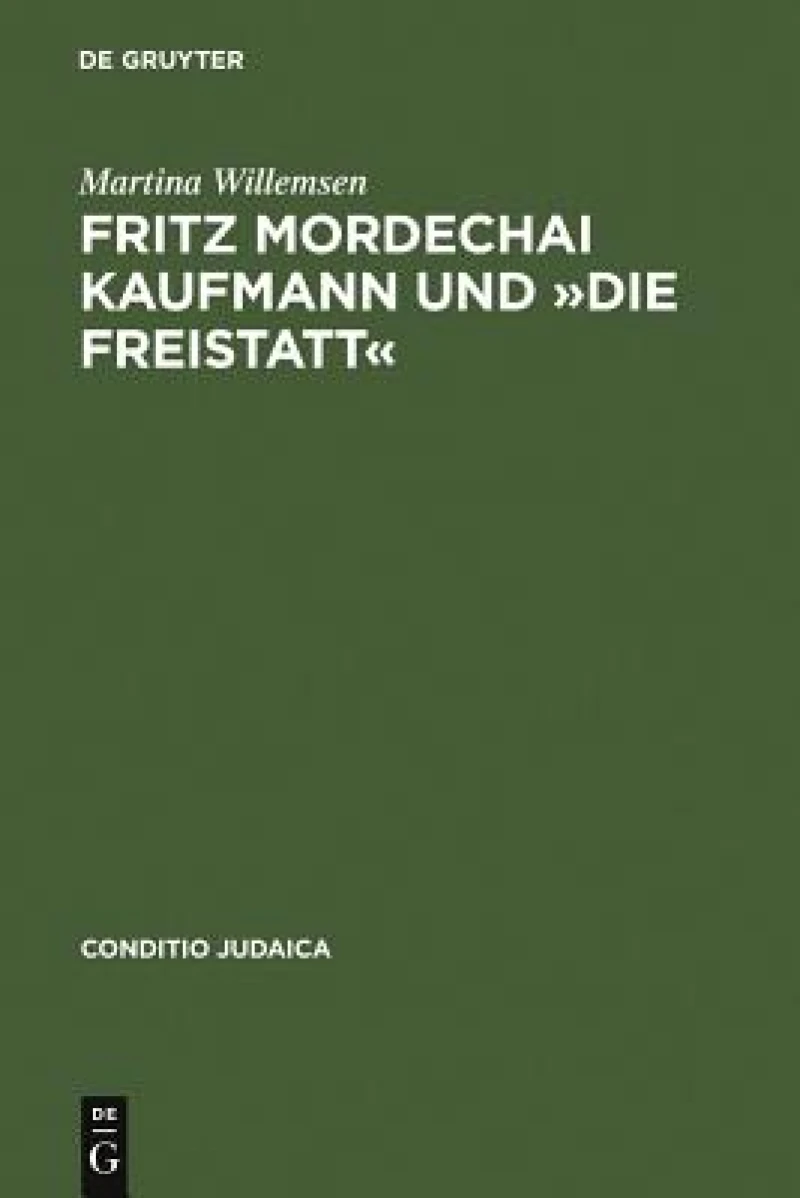 Fritz Mordechai Kaufmann und Die Freistatt