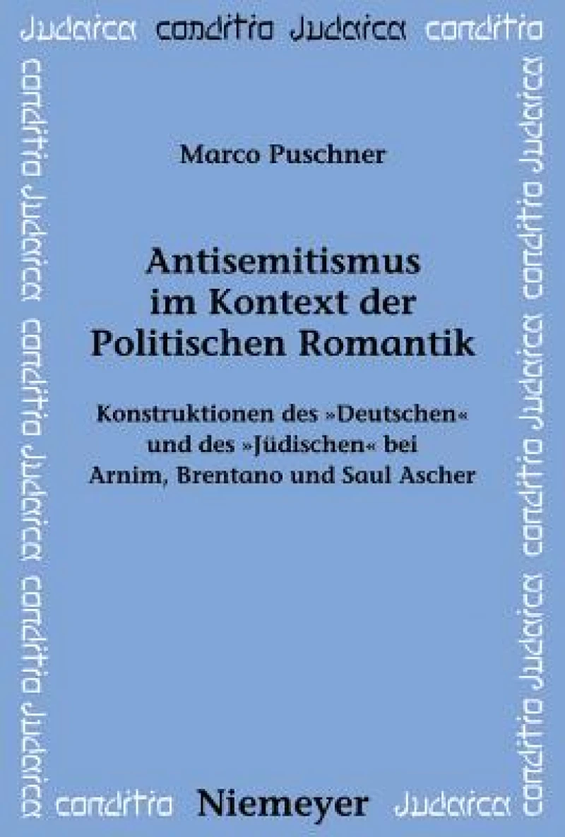 Antisemitismus im Kontext der Politischen Romantik