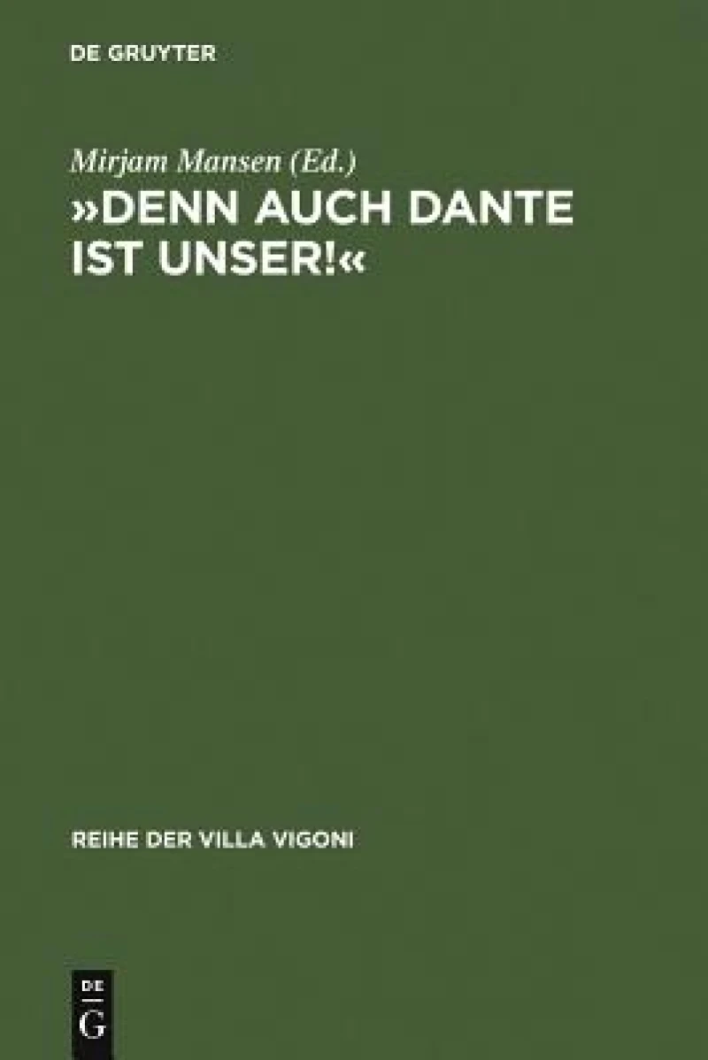 Denn auch Dante ist unser!