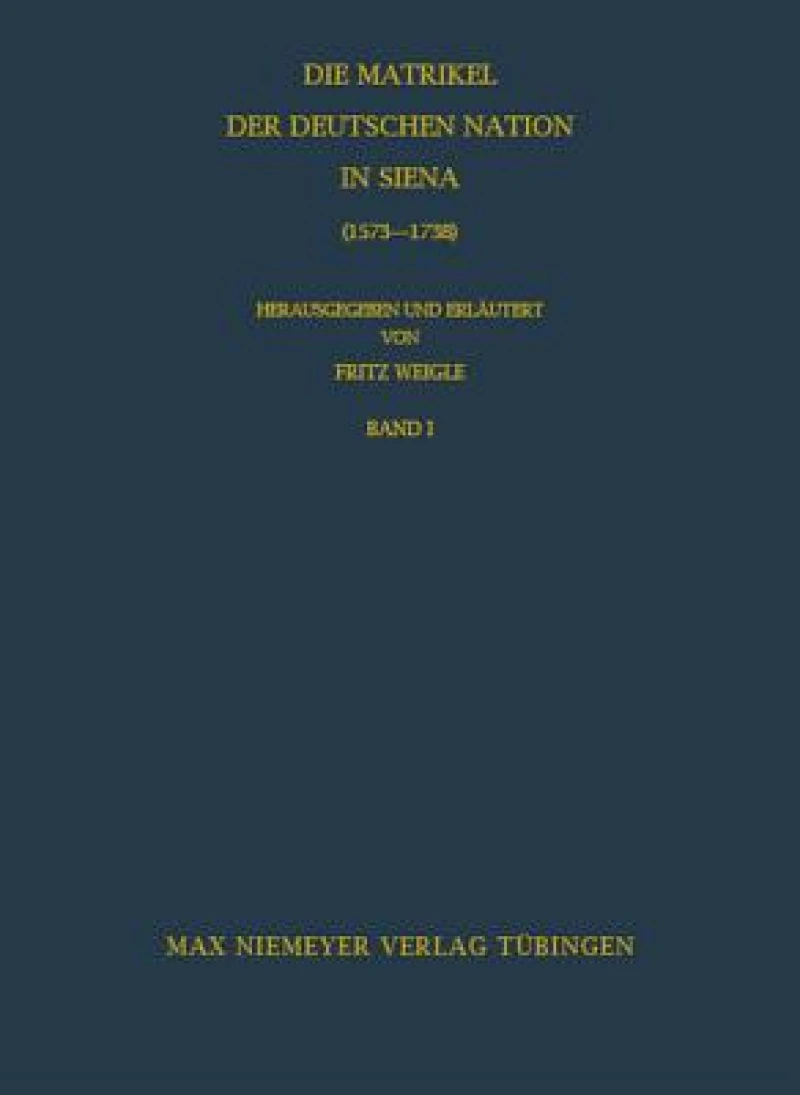 Matrikel der Deutschen Nation in Siena (1573-1738)