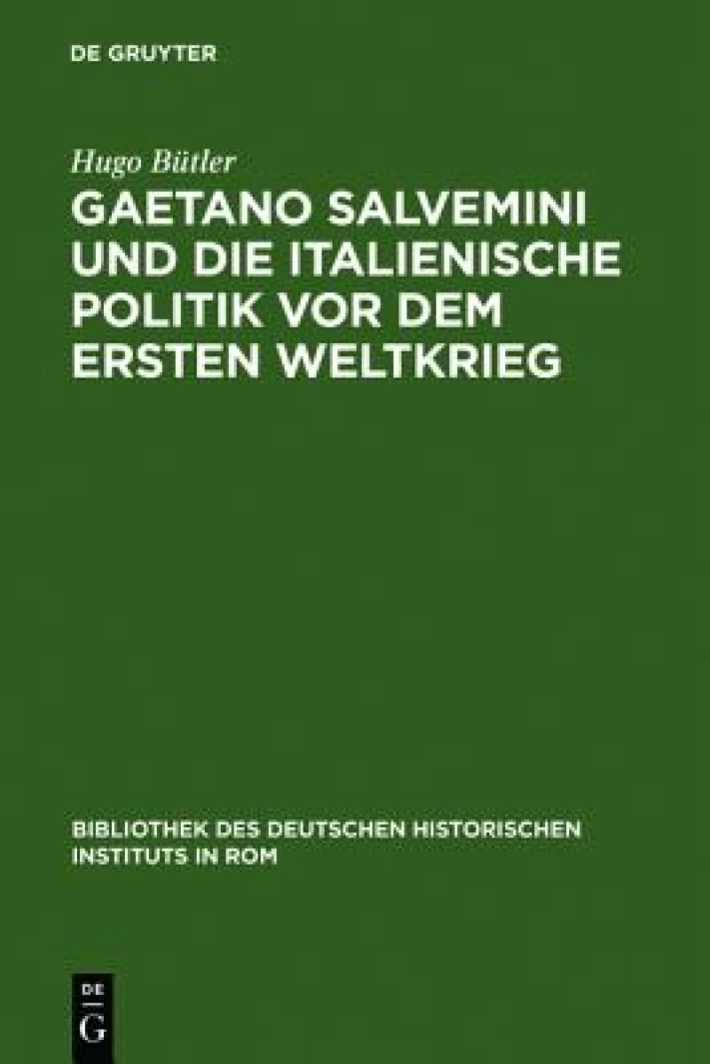 Gaetano Salvemini Und Die Italienische Politik Vor Dem Ersten Weltkrieg