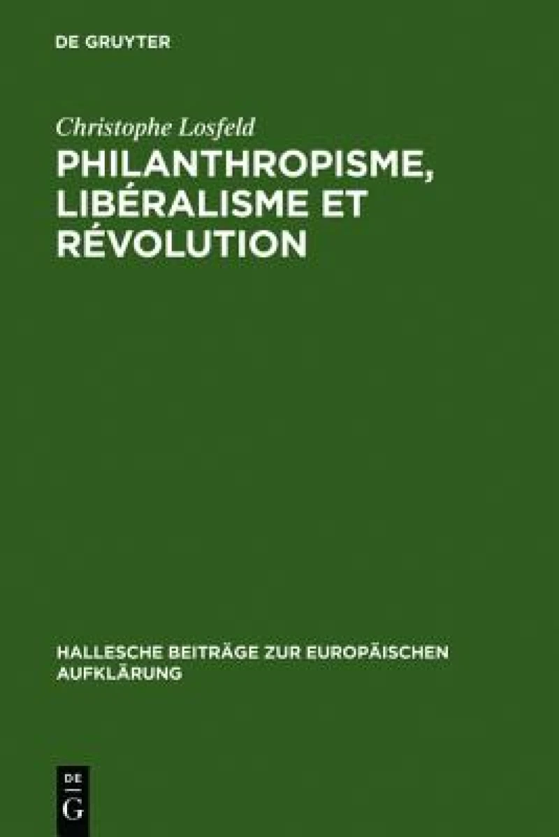 Philanthropisme, Libéralisme Et Révolution