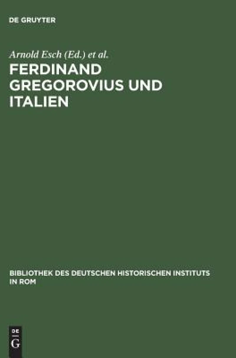 Ferdinand Gregorovius Und Italien